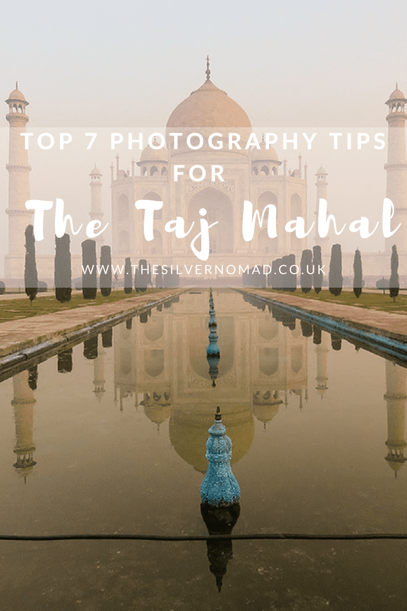 Top 7 Photo Tips for the Taj Mahal
