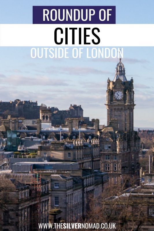The Absolute Best Cities In The Uk To Visit With Map 25 ROUNDUP OF CITIES OUTSIDE OF LONDON